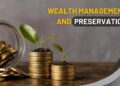Wealth Preservation Tips: Essential Wealth Management Strategies